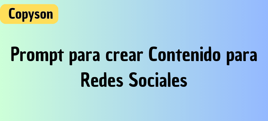 Prompt para crear Contenido para Redes Sociales